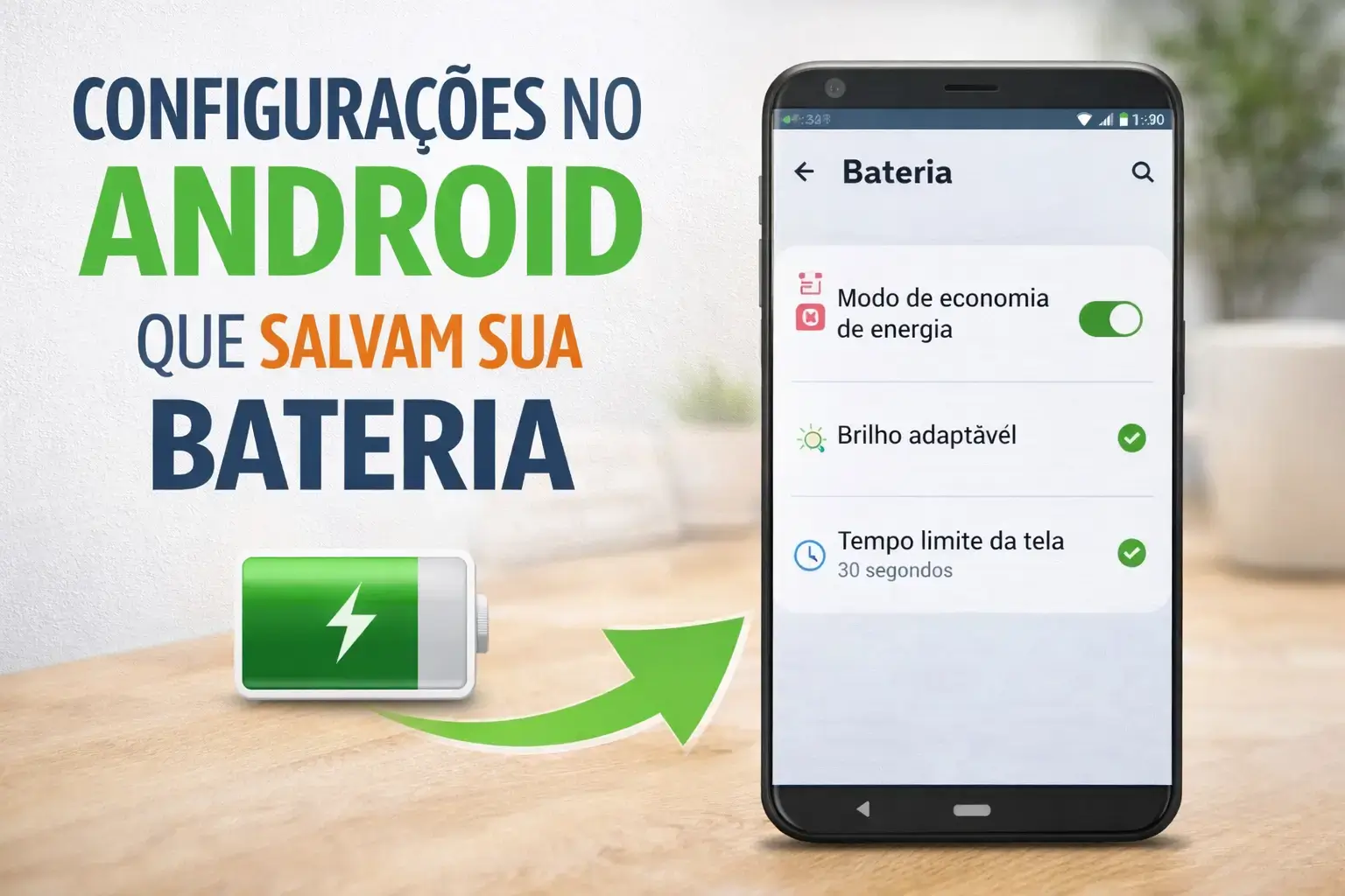 Configurações no Android que salvam sua bateria